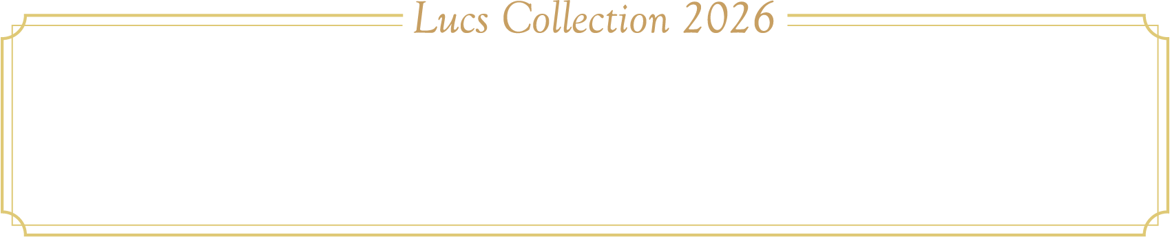 Lucs Collection 2026